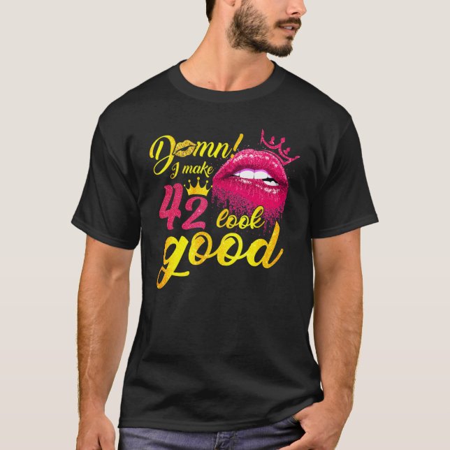 Ich lasse 42 gut aussehen, wenn 42. T-Shirt (Vorderseite)
