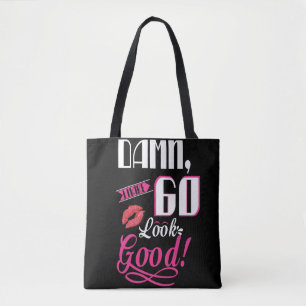 Ich lasse 60 gut aussehen am 60. Geburtstag Tasche