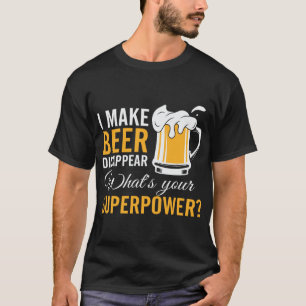 Ich lasse Bier lustig verschwinden T-Shirt