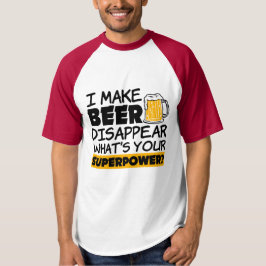 Ich lasse Bier lustig verschwinden T-Shirt