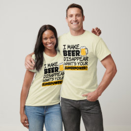 Ich lasse Bier lustig verschwinden T-Shirt