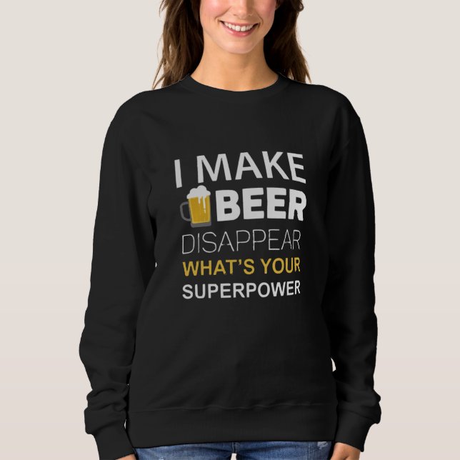 Ich lasse Bier verschwinden Sweatshirt (Vorderseite)