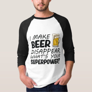 Ich lasse Bier verschwinden T-Shirt