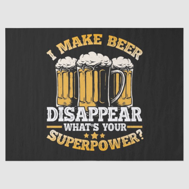 Ich lasse Bier verschwinden, was ist deine Superma Seidenpapier (Vorderseite)