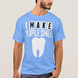 Ich lasse die Leute lächeln lustige Zahnärztin 2 T-Shirt