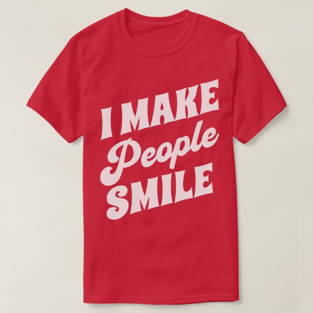 Ich lasse die Leute lächeln lustige Zahnärztin 4 T-Shirt (Design vorne)