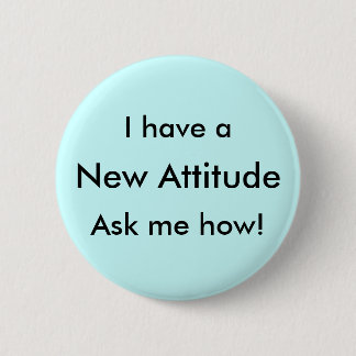 Ich lasse eine neue Haltung mich fragen wie! Button