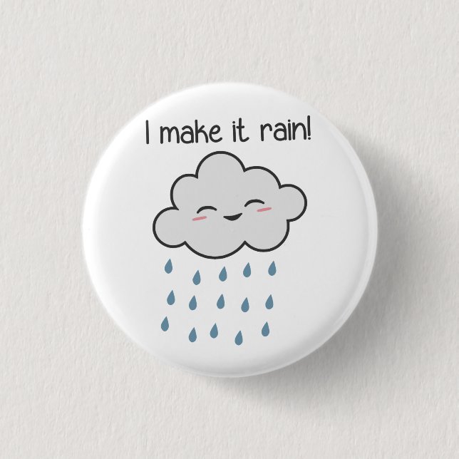 Ich lasse es niedliche Sturm-Wolke regnen Button (Vorderseite)