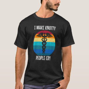 Ich lasse Knotty Leute Massage Therapie weinen T-Shirt