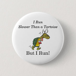 Ich lasse langsamere als eine Schildkröte laufen, Button