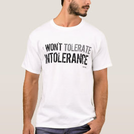 Ich lasse nicht Intoleranz - T - Shirt zu