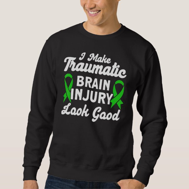Ich lasse Tbi traumatisch aussehen, dass Gehirnver Sweatshirt (Vorderseite)