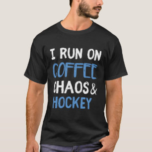Ich laufe auf Coffee Chaos Hockey Coach Fan Player T-Shirt
