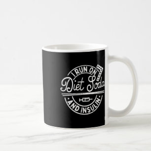 Ich laufe auf Diät Soda und Insulin Fun Diabetes A Kaffeetasse