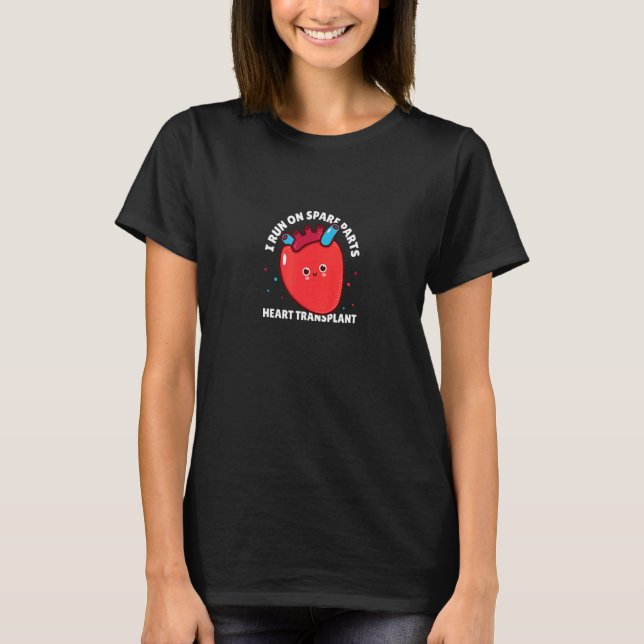 Ich laufe auf Ersatzteilen Herztransplantation Bew T-Shirt (Vorderseite)