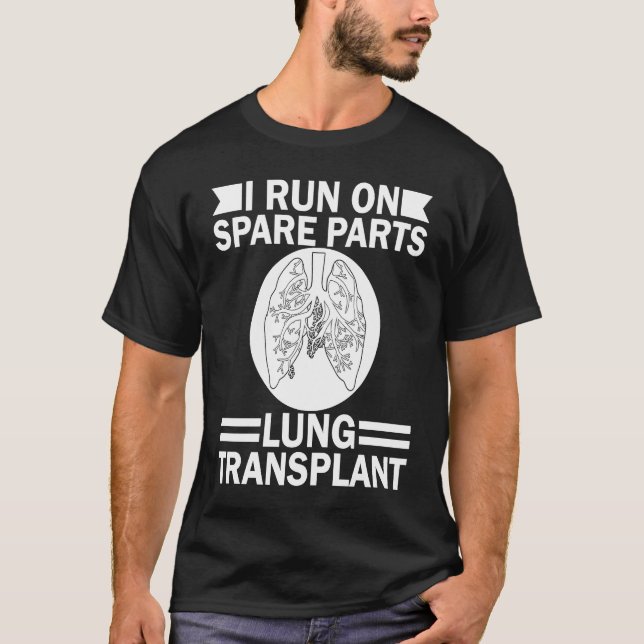 Ich laufe auf Ersatzteilen Lung Transplant Lung Re T-Shirt (Vorderseite)