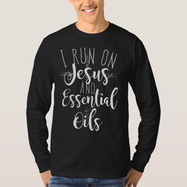 Ich laufe auf Jesus und ätherischen Ölen T-Shirt (Vorderseite)