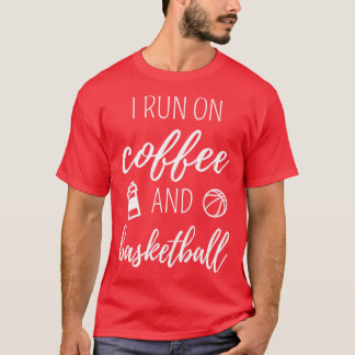Ich laufe auf Kaffee und Basketball I T-Shirt