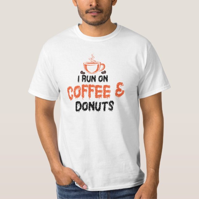 Ich laufe auf Kaffee und Donuts T-Shirt (Vorderseite)