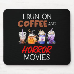 Ich laufe auf Kaffee- und Horror-Filmen Beängstige Mousepad