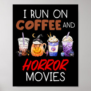 Ich laufe auf Kaffee- und Horror-Filmen Beängstige Poster