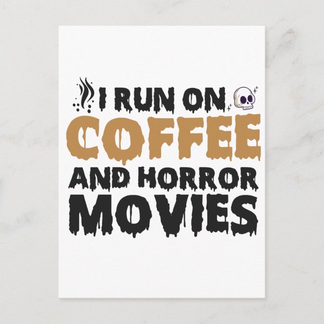 Ich laufe auf Kaffee- und Horror-Filmen Funny Hall Postkarte (Vorderseite)