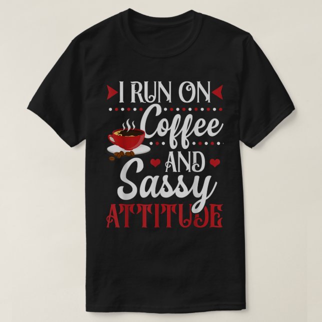 Ich laufe auf Kaffee und leise Haltung T-Shirt (Design vorne)