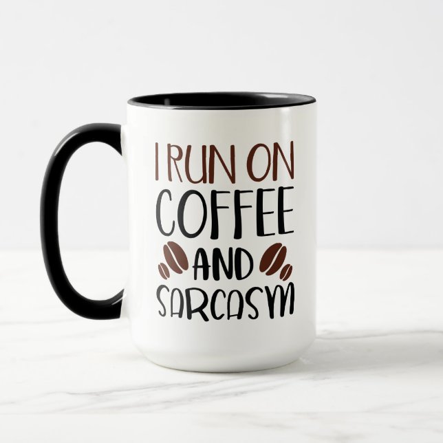 Ich laufe auf Kaffee und Sarcasi Tasse (Links)