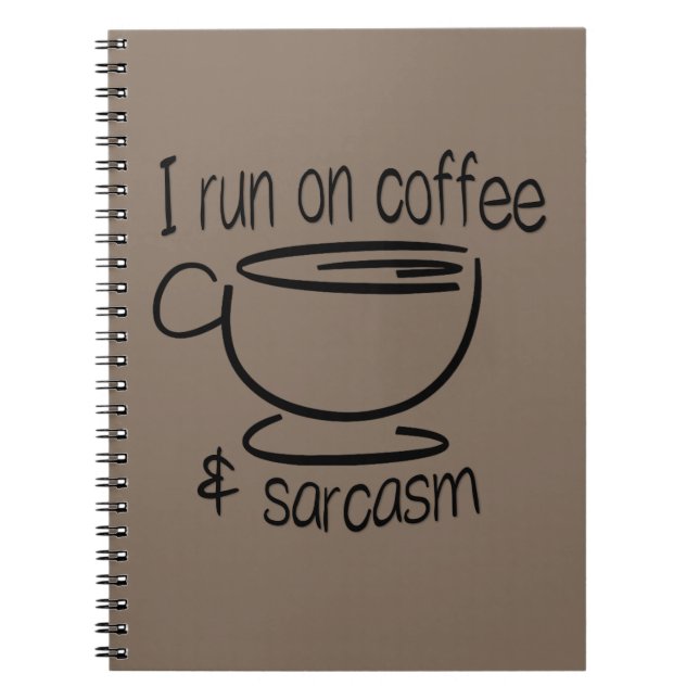 Ich laufe auf Kaffee und Sarkasmus Notizblock (Vorderseite)