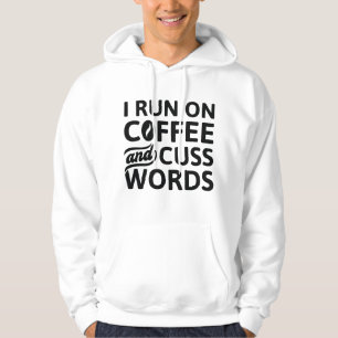 Ich laufe auf Kaffee und schreibe Worte Hoodie