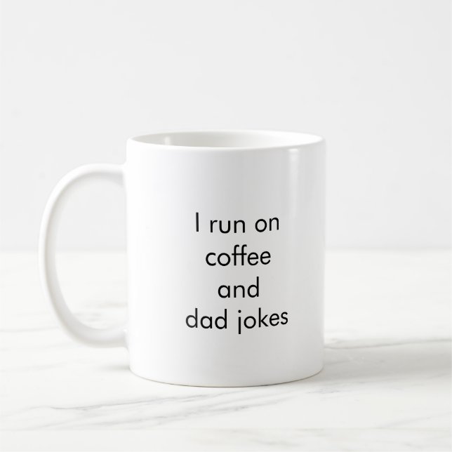 "Ich laufe auf Kaffee und Vater Jokes" Funny Mug Kaffeetasse (Links)