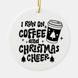 Ich laufe auf Kaffee und Weihnachten heiße schwarz Keramik Ornament
