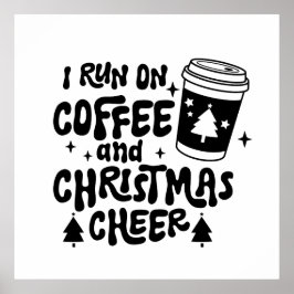 Ich laufe auf Kaffee und Weihnachten heiße schwarz Poster