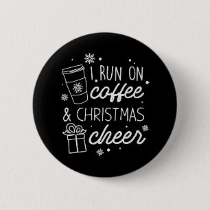 Ich laufe auf Kaffee und Weihnachts-Chef Button