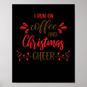 Ich laufe auf Kaffee und Weihnachtsjubeln Poster