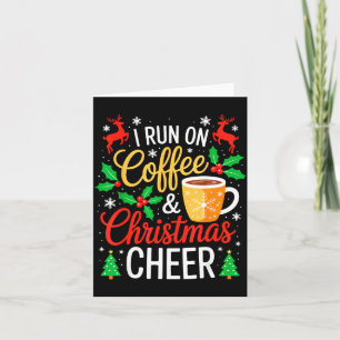 Ich Laufe Auf Kaffee Und Weihnachtsstimmung Shirt Karte
