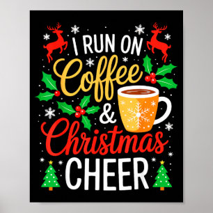Ich Laufe Auf Kaffee Und Weihnachtsstimmung Shirt Poster
