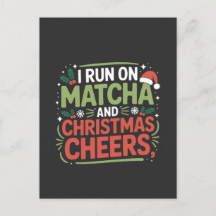 Ich laufe auf Matcha und Weihnachtsfreude - Grüner Feiertagspostkarte