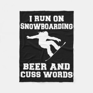 Ich laufe auf Snowboarden Bier und Cuss Worte T-Sh Fleecedecke