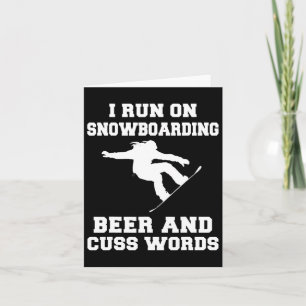 Ich laufe auf Snowboarden Bier und Cuss Worte T-Sh Karte