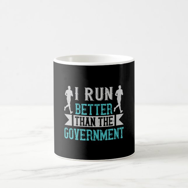 Ich laufe besser als die Regierung Kaffeetasse (Mittel)