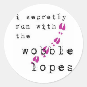 Ich laufe geheim mit den Wobblesprüngen Runder Aufkleber