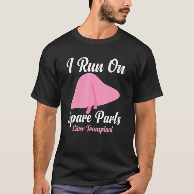 Ich laufe mit Ersatzteilen Leber Transplantatorgan T-Shirt (Vorderseite)