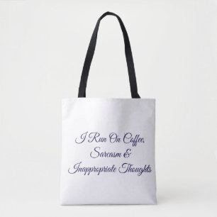 Ich laufe mit Kaffee Sarkasmus & unangebrachten Ge Tasche