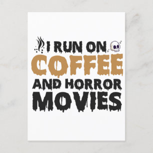 Ich laufe mit Kaffee und Horrorfilmen Lustiger Hal Postkarte
