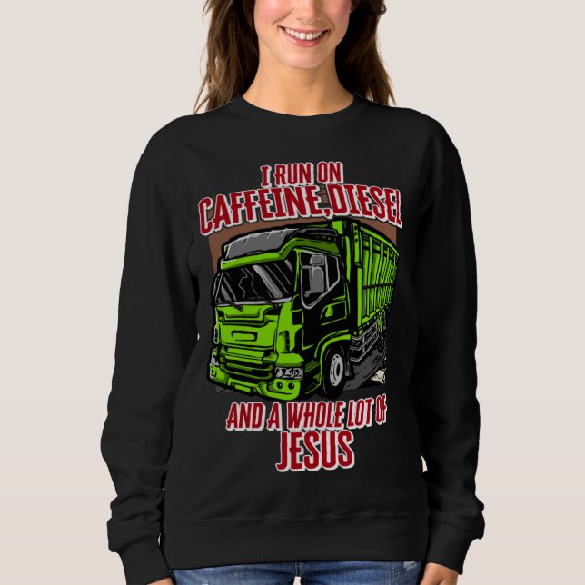 Ich laufe mit Kaffeindiesel und einer Menge Jesus Sweatshirt (Vorderseite)