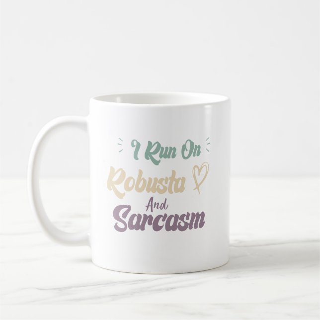 Ich laufe mit Robusta und Sarkasmus - Lustige Kaff Kaffeetasse (Links)