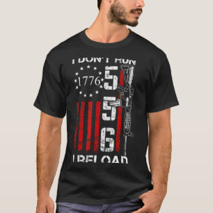 Ich laufe nicht, ich lade nach - USA Waffenflagge T-Shirt