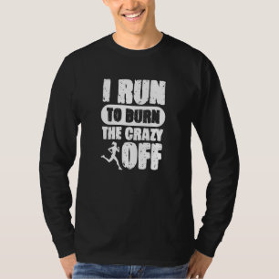 Ich laufe, um die verrückte Running Marathon-Runne T-Shirt