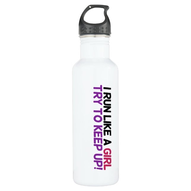 Ich laufe wie ein Mädchen, das versucht, behalten Trinkflasche (Vorderseite)